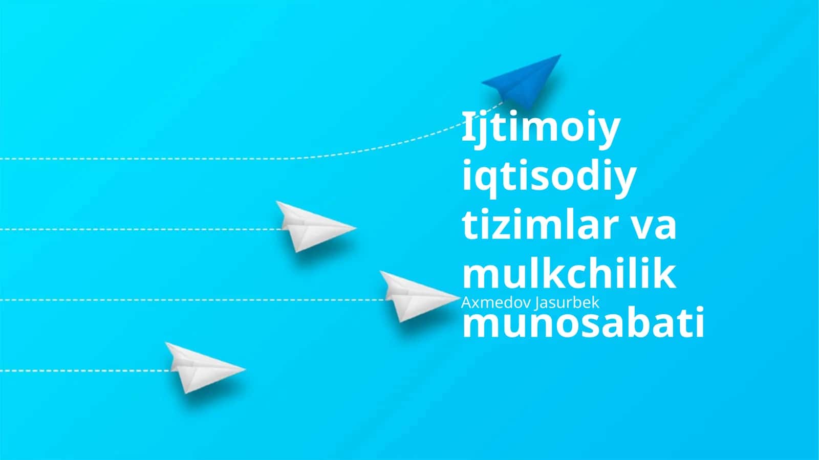 Ijtimoiy iqtisodiy tizimlar va mulkchilik munosabati