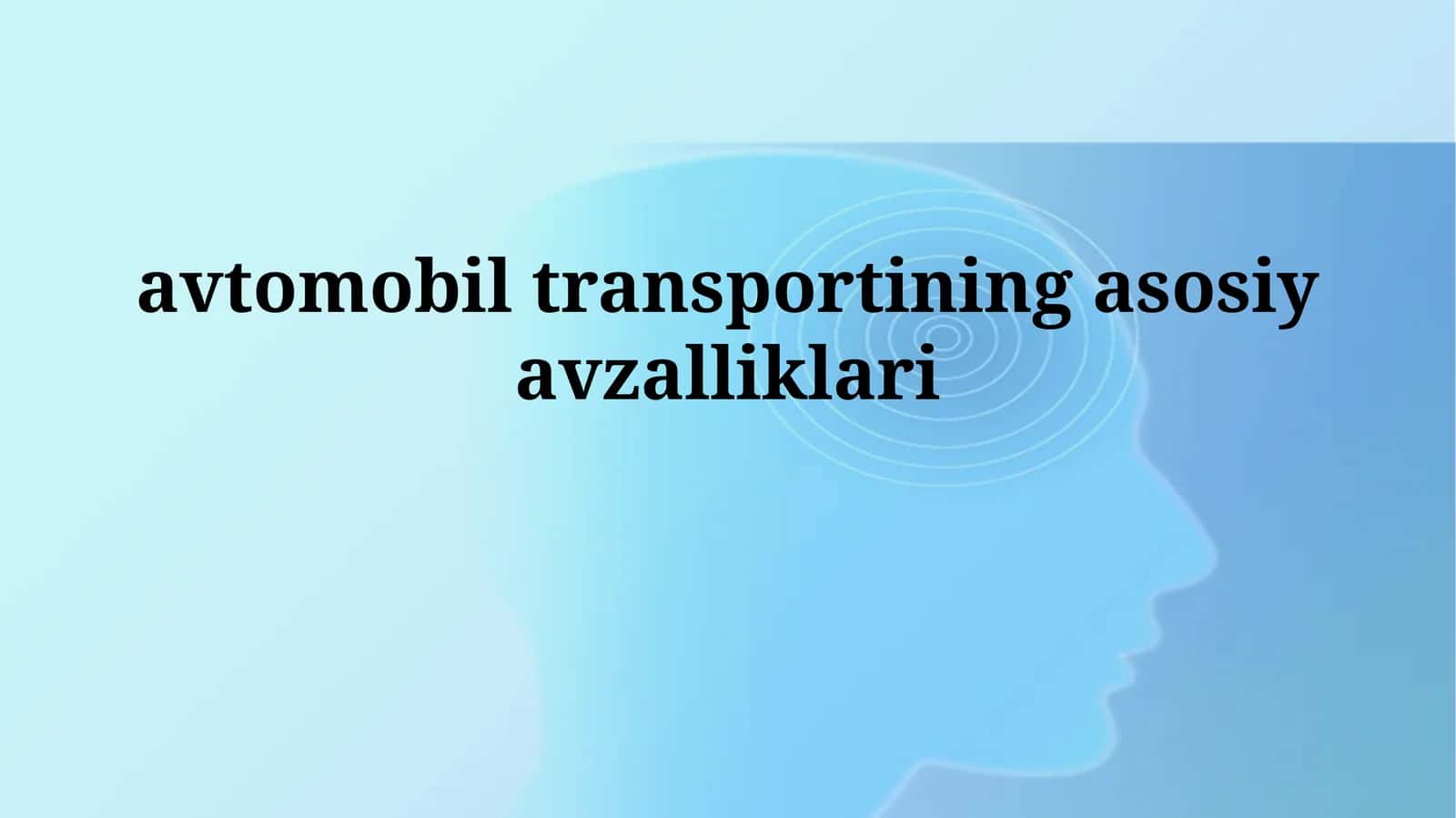 Avtomobil transportining asosiy avzoliklari