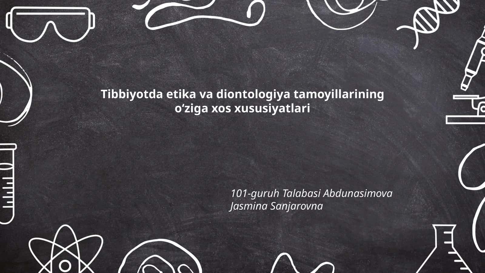 Tibbiyotda etika va diontologiya tamoyillarining o‘ziga xos xususiyatlari