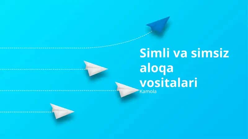 Simli va simsiz aloqa vositalari