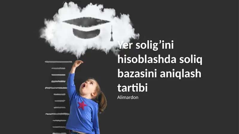 Yer solig’ini hisoblashda soliq bazasini aniqlash tartibi