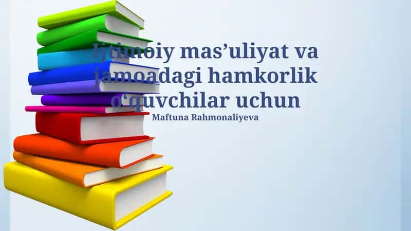 Ijtimoiy masʼuliyat va jamoadagi hamkorlik oʻquvchilar uchun