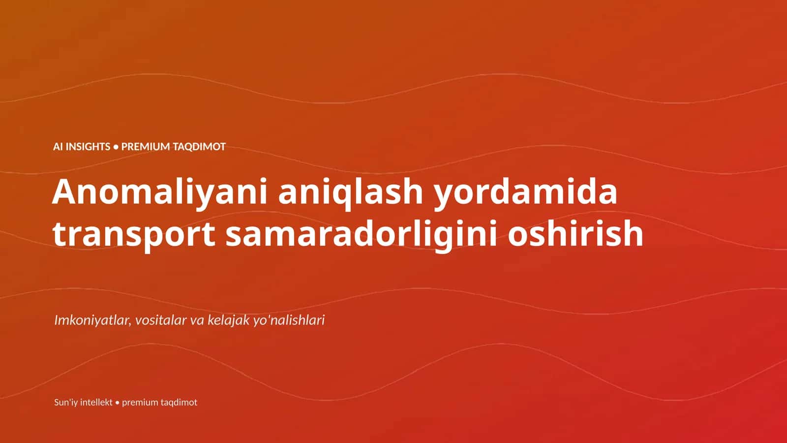 Anomaliyani aniqlash yordamida transport samaradorligini oshirish