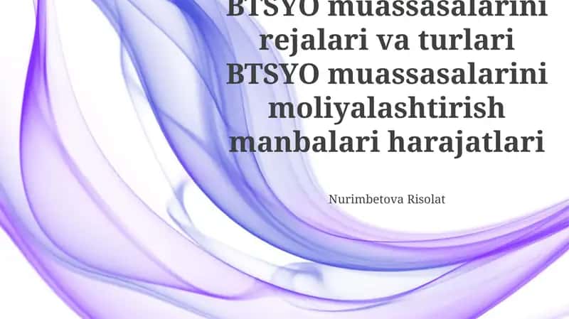 BTSYO muassasalari rejalari va turlari