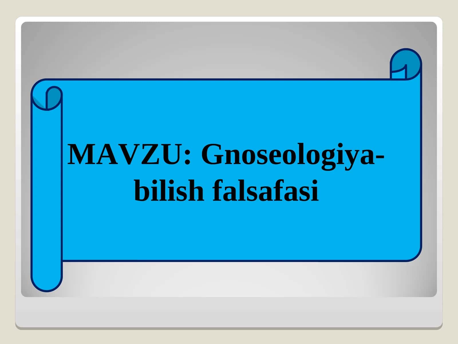 Gnoseologiya-bilish falsafasi