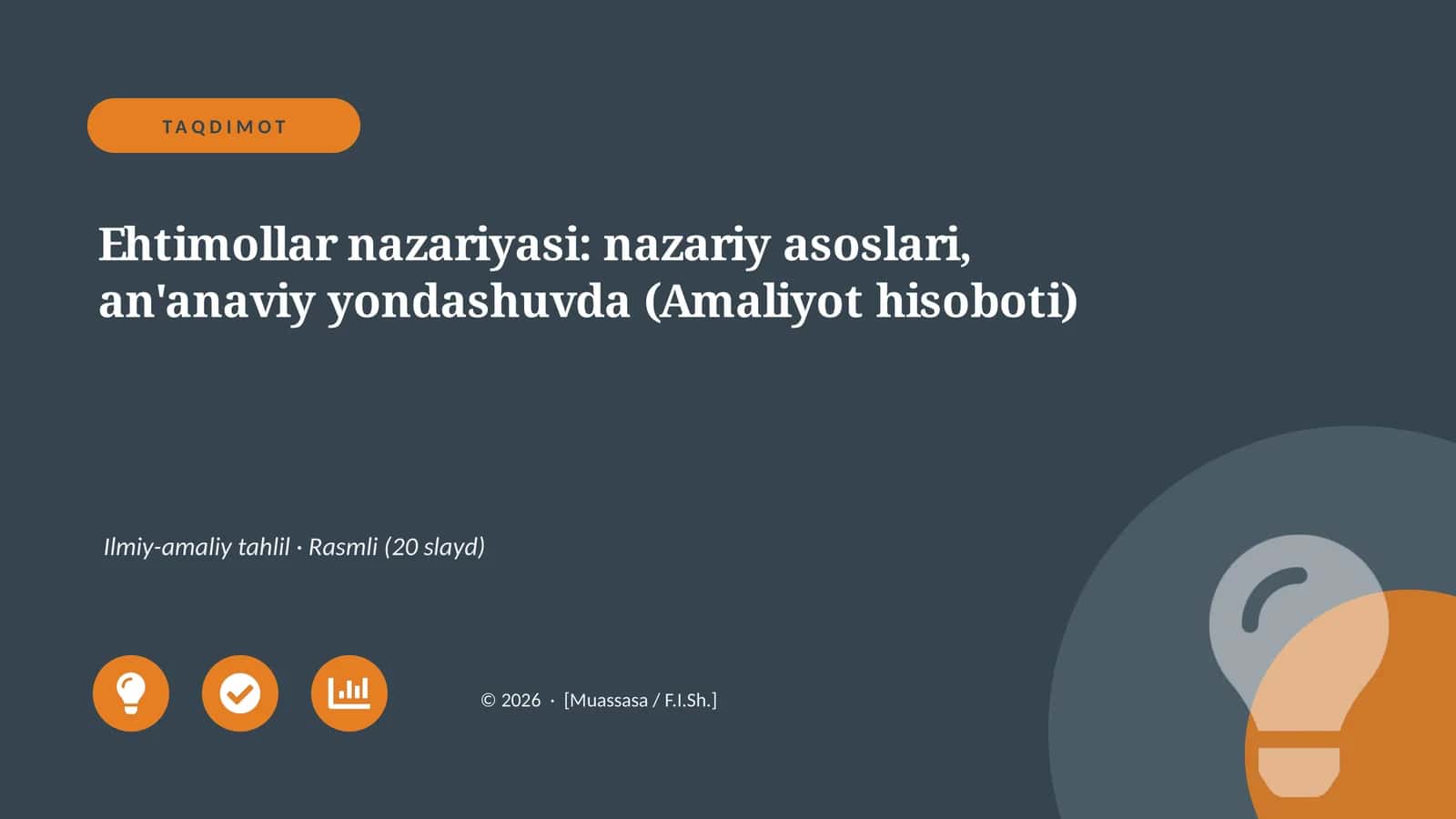 Ehtimollar nazariyasi: nazariy asoslari, an'anaviy yondashuvda (Amaliyot hisoboti)