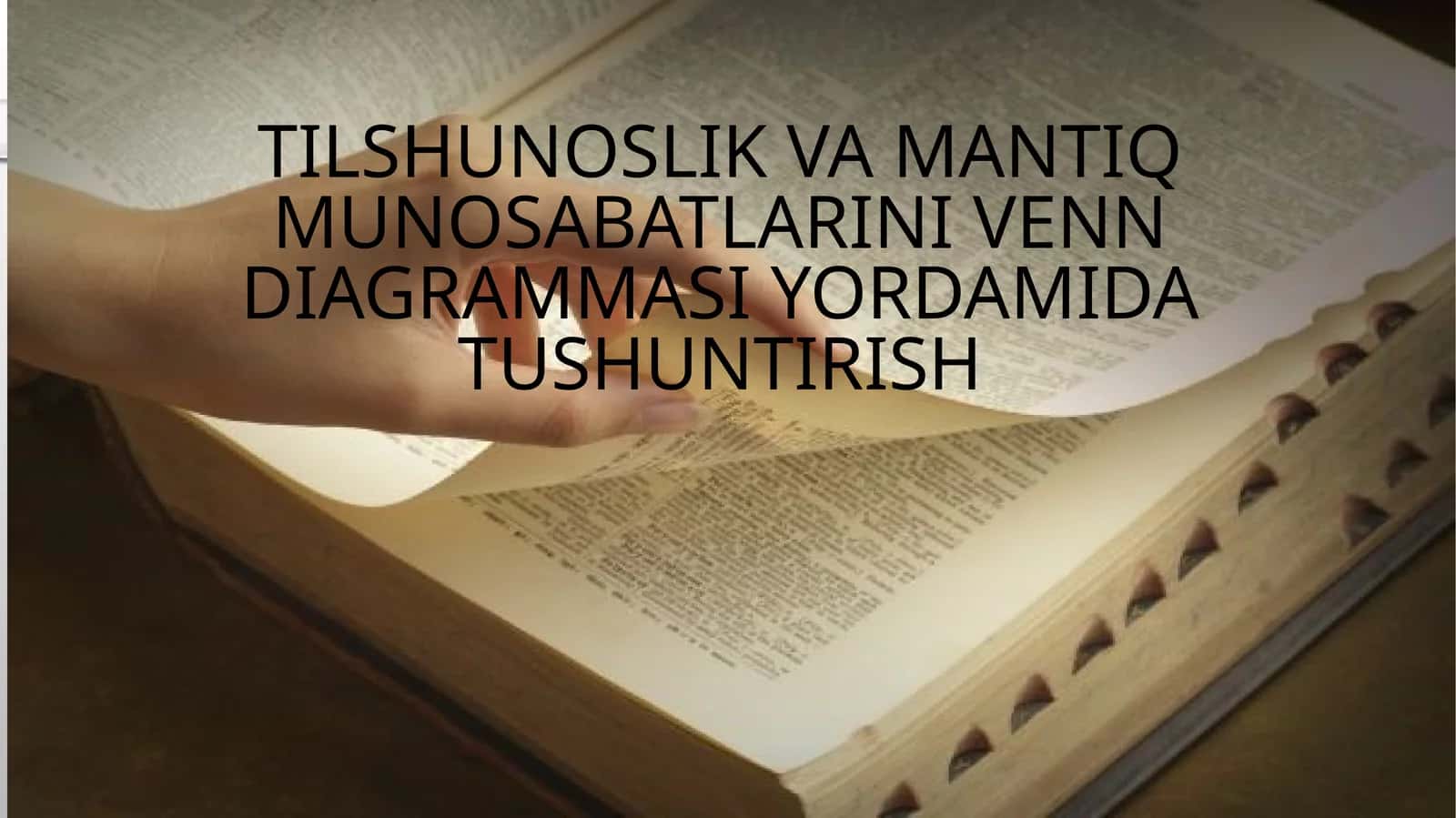 Tilshunoslik va Mantiq munosabatlarini Venn diagrammasi yordamida tushuntirish
