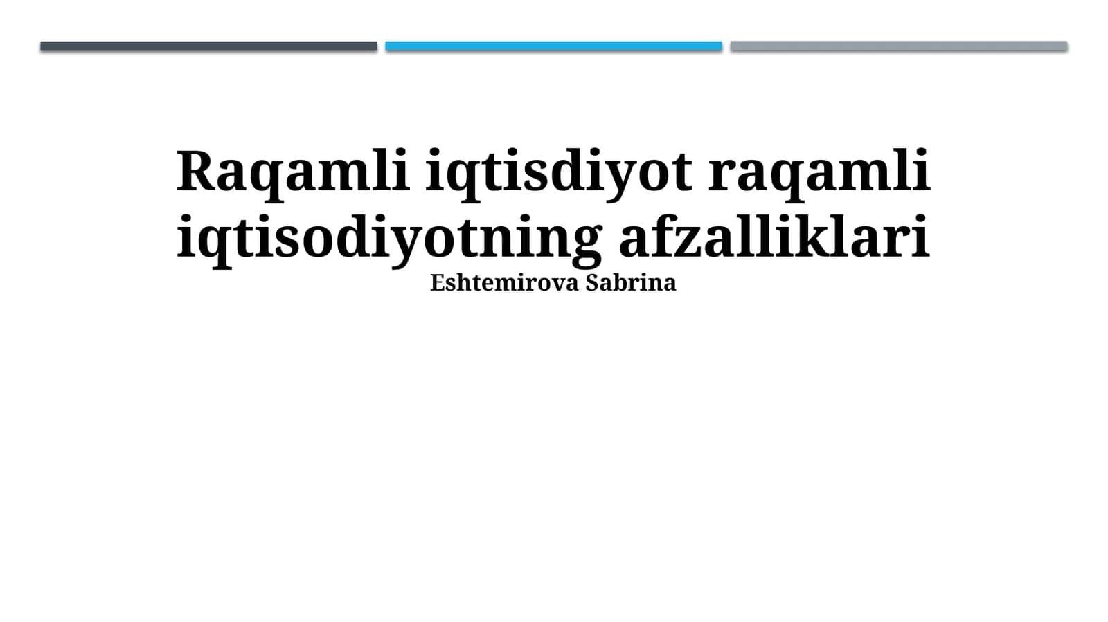 Raqamli iqtisdiyot raqamli iqtisodiyotning afzalliklari