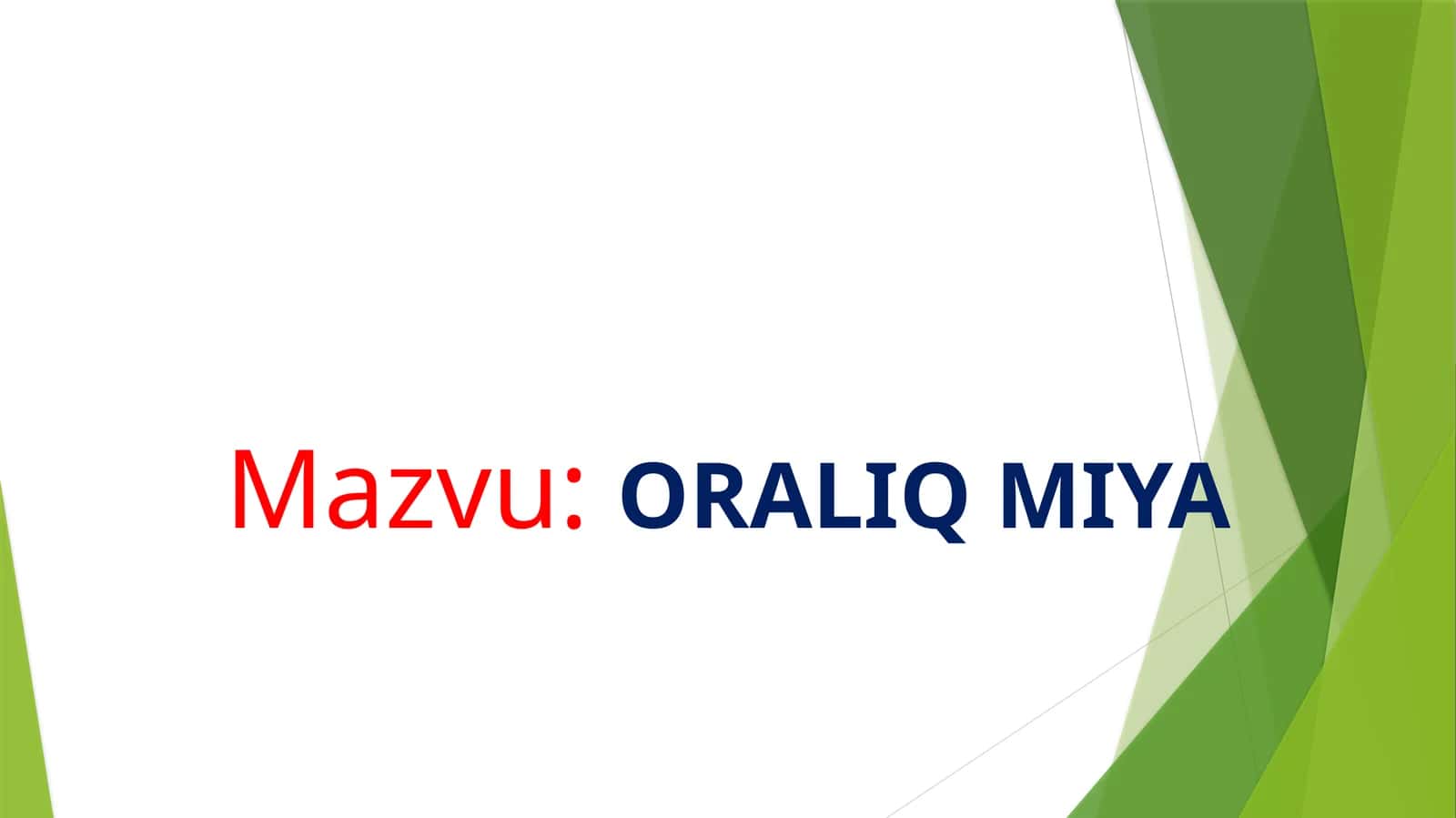 ORALIQ MIYA