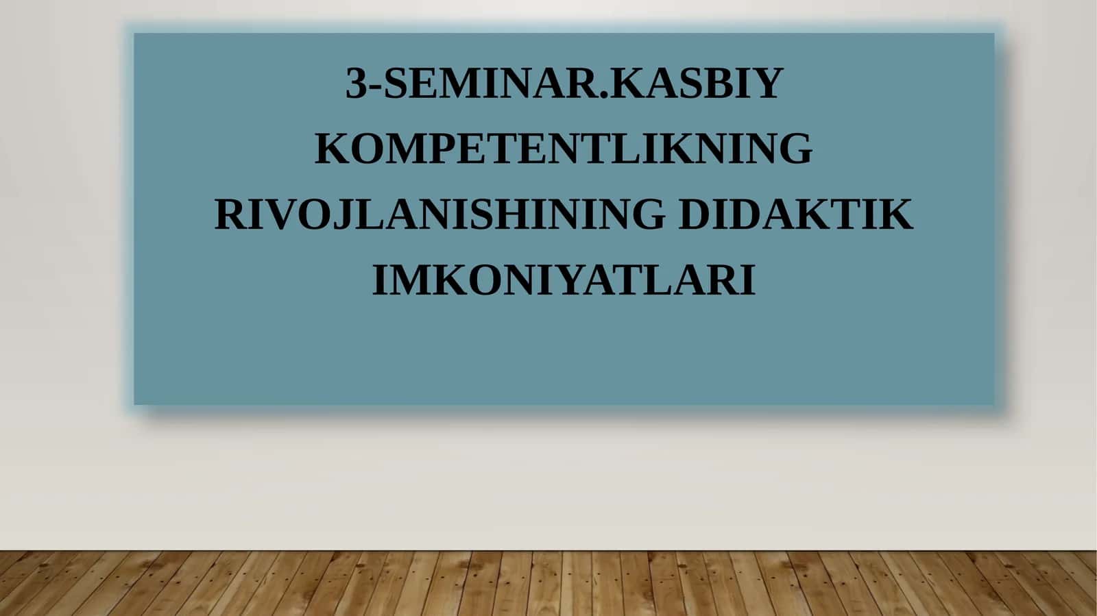 Kasbiy kompetentlikning didaktik imkoniyatlari