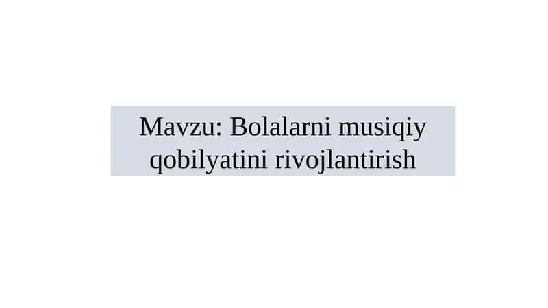Bolalarni musiqiy qobilyatini rivojlantirish
