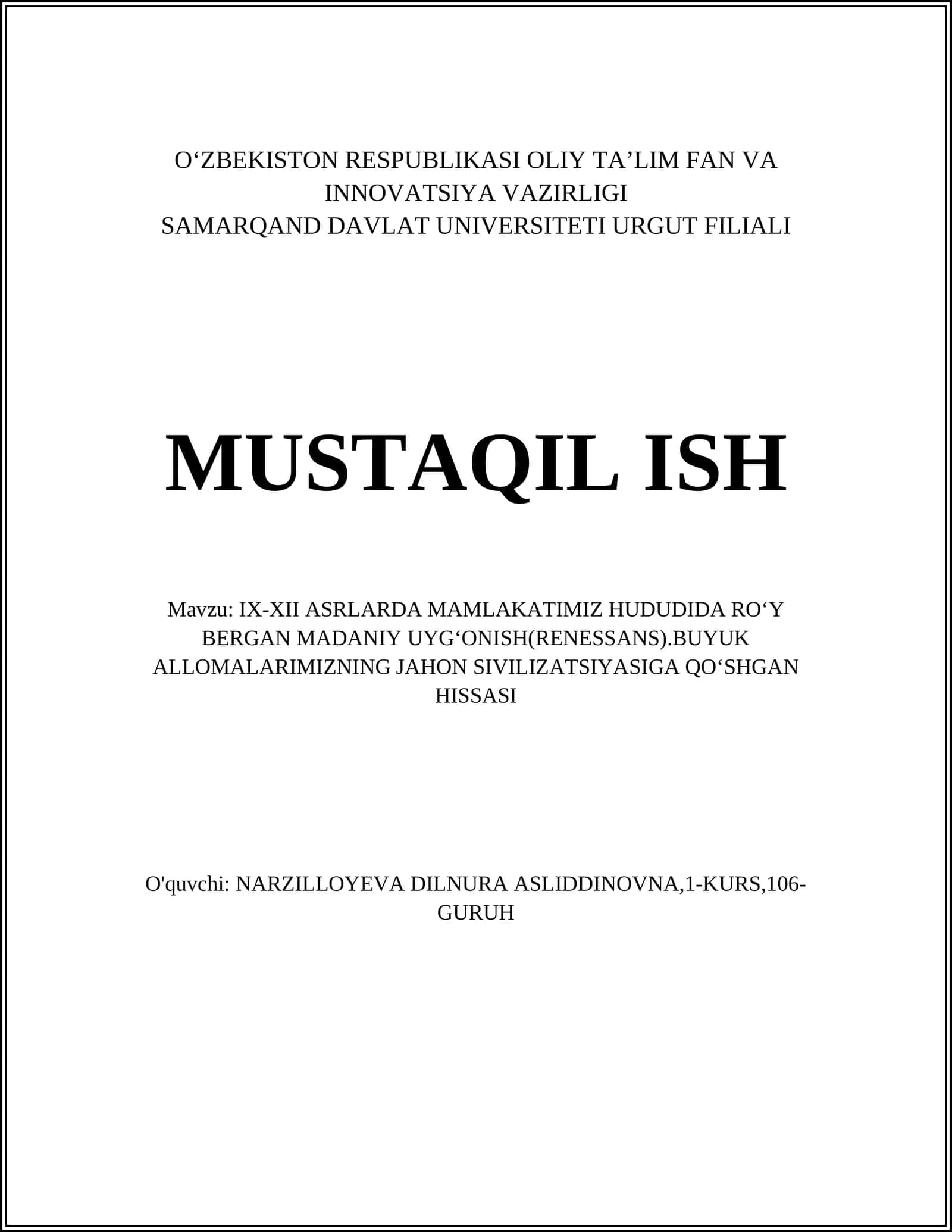 IX-XII ASRLARDA MAMLAKATIMIZ HUDUDIDA ROʻY BERGAN MADANIY UYGʻONISH(RENESSANS).BUYUK ALLOMALARIMIZNING JAHON SIVILIZATSIYASIGA QOʻSHGAN HISSASI