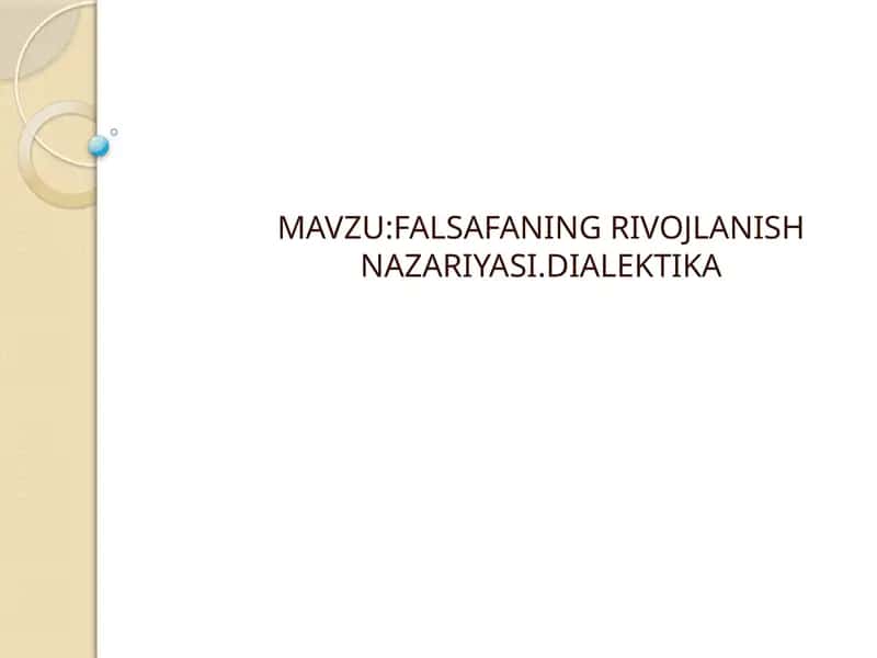 FALSAFANING RIVOJLANISH NAZARIYASI.DIALEKTIKA