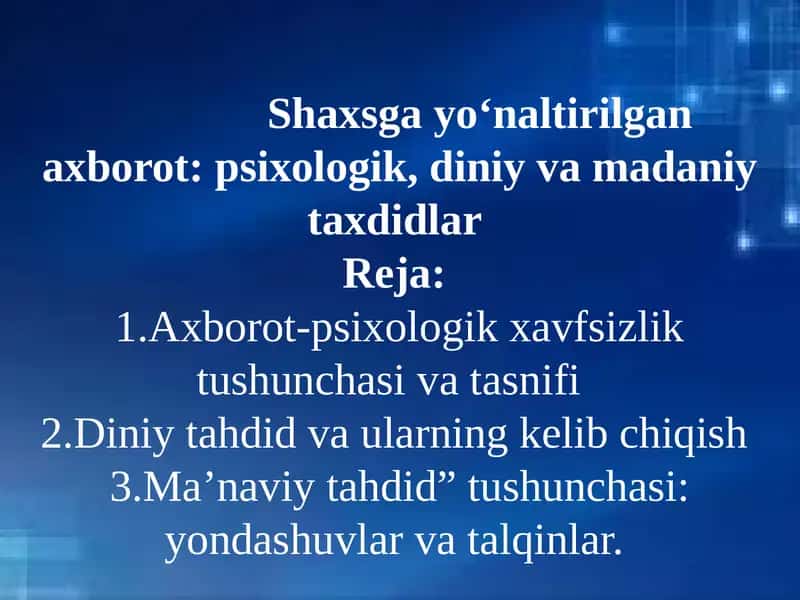 Shaxsga yo‘naltirilgan axborot: psixologik, diniy va madaniy taxdidlar