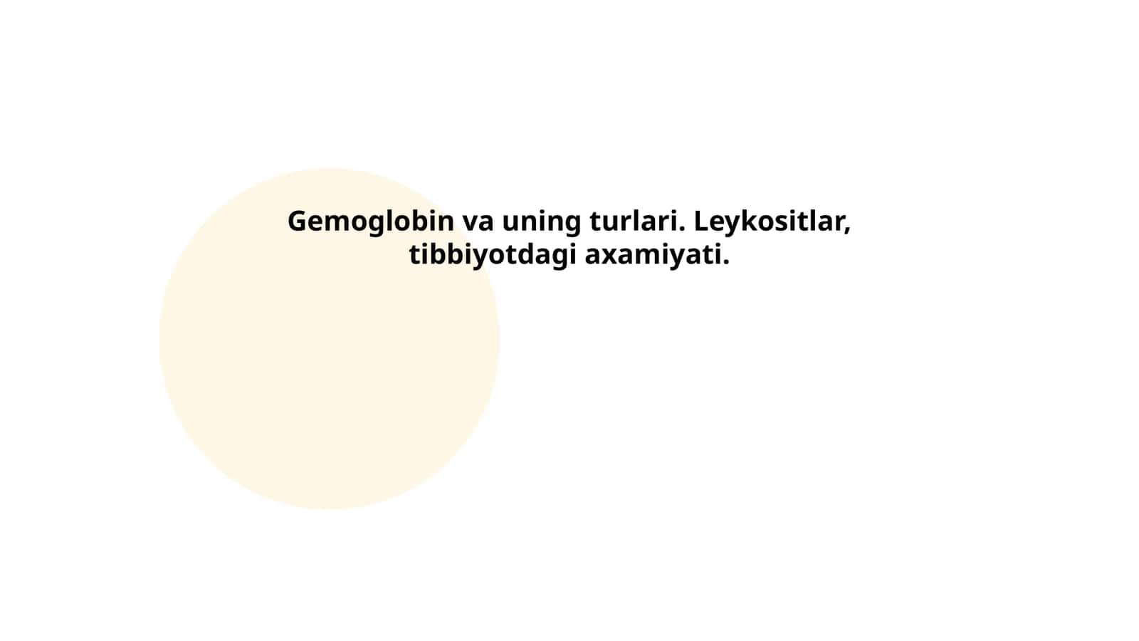 Gemoglobin va uning turlari. Leykositlar, tibbiyotdagi axamiyati