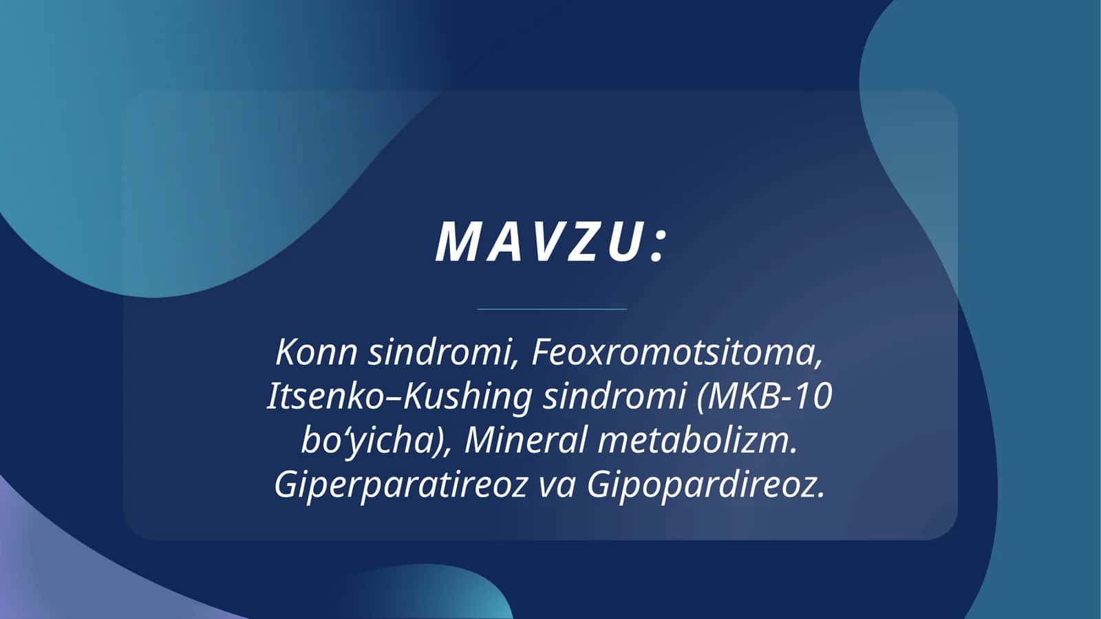 Konnsindromi,Feoxromotsitoma,Itsenko–Kushingsindromi(MKB-10bo‘yicha), Mineralmetabolizm.GiperparatireozvaGipopardireoz