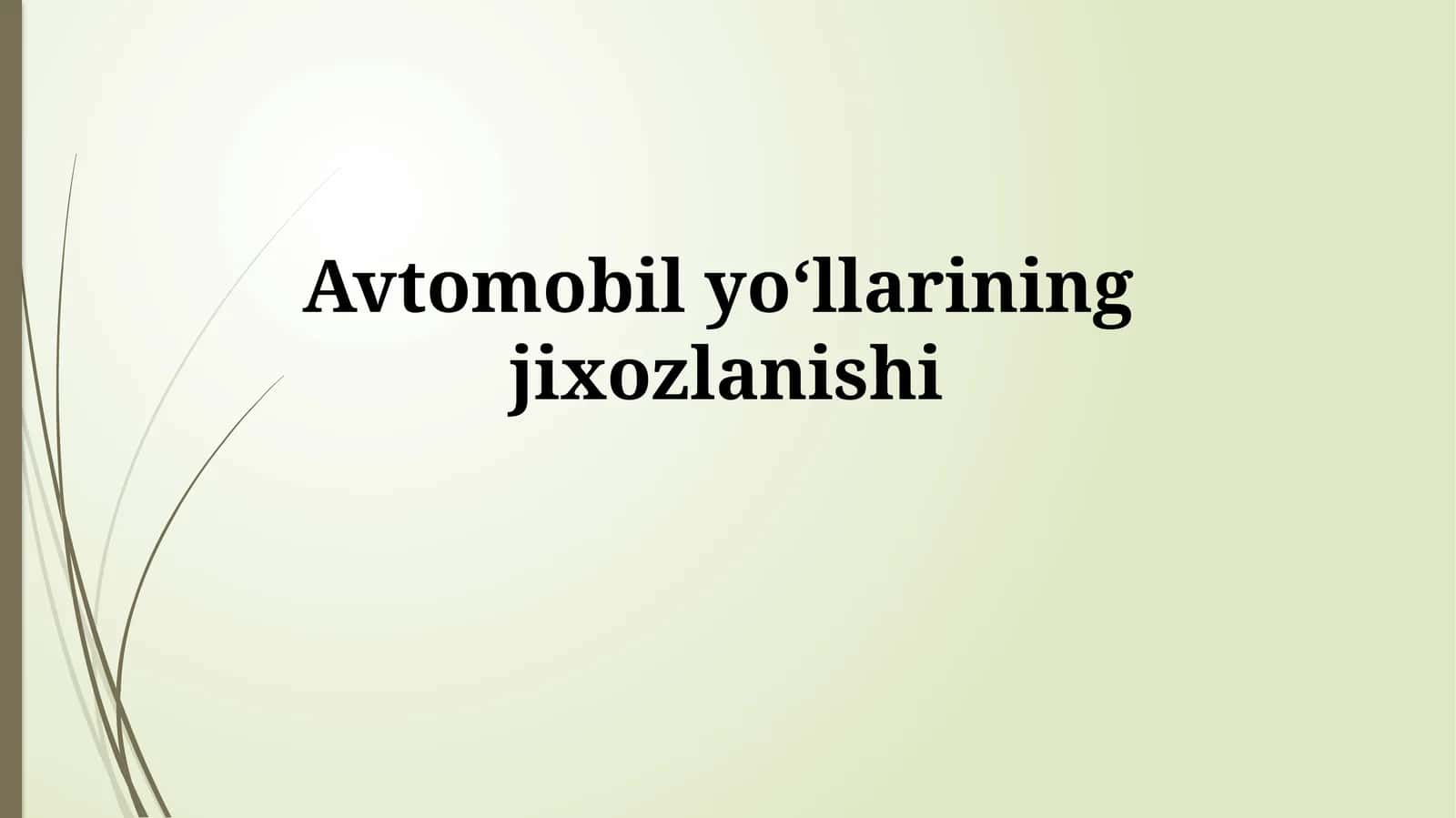 Avtomobil yo‘llarining jiхozlanishi