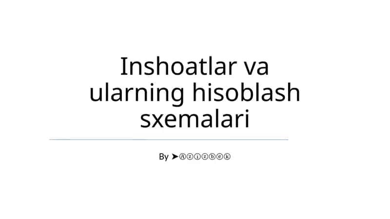 Inshoatlar va ularning hisoblash sxemalari