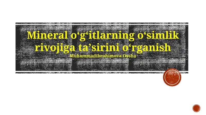 Mineral o'g'itlarning o'simlik rivojiga ta'siri