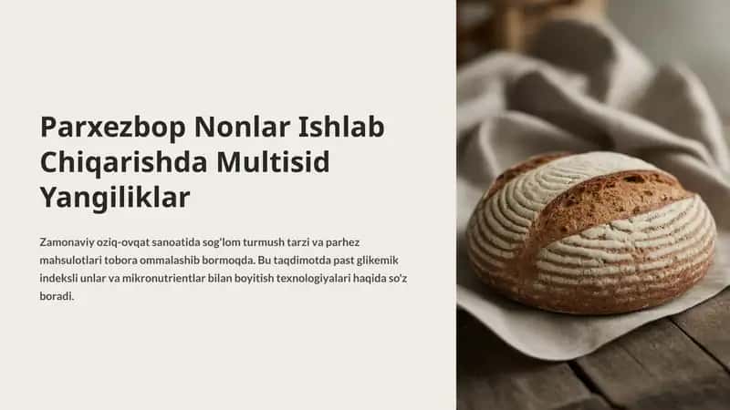 Parxezbop Nonlar Ishlab Chiqarishda Multisid Yangiliklar