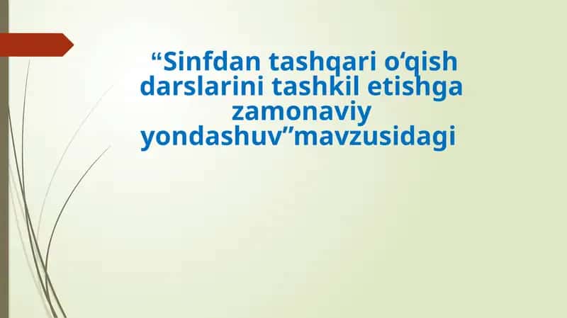 SINFDAN TASHQARI O’QISH DARSLARINING MAQSADI