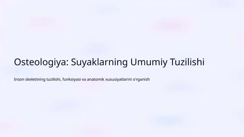 Osteologiya: Suyaklarning Umumiy Tuzilishi