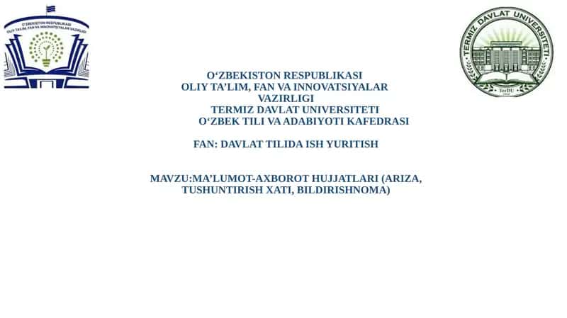 MA’LUMOT-AXBOROT HUJJATLARI (ARIZA, TUSHUNTIRISH XATI, BILDIRISHNOMA)