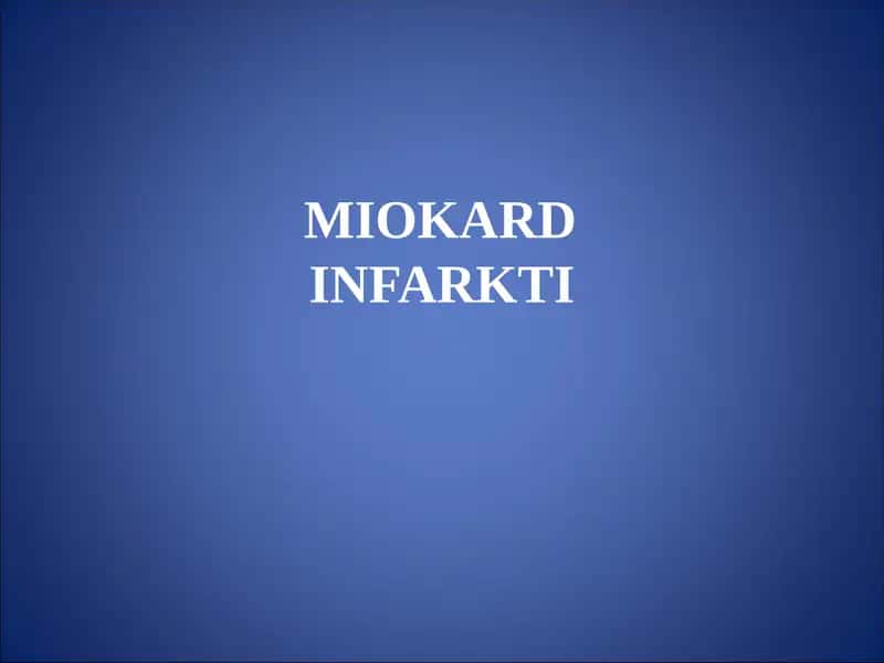 MIOKARD INFARKTI