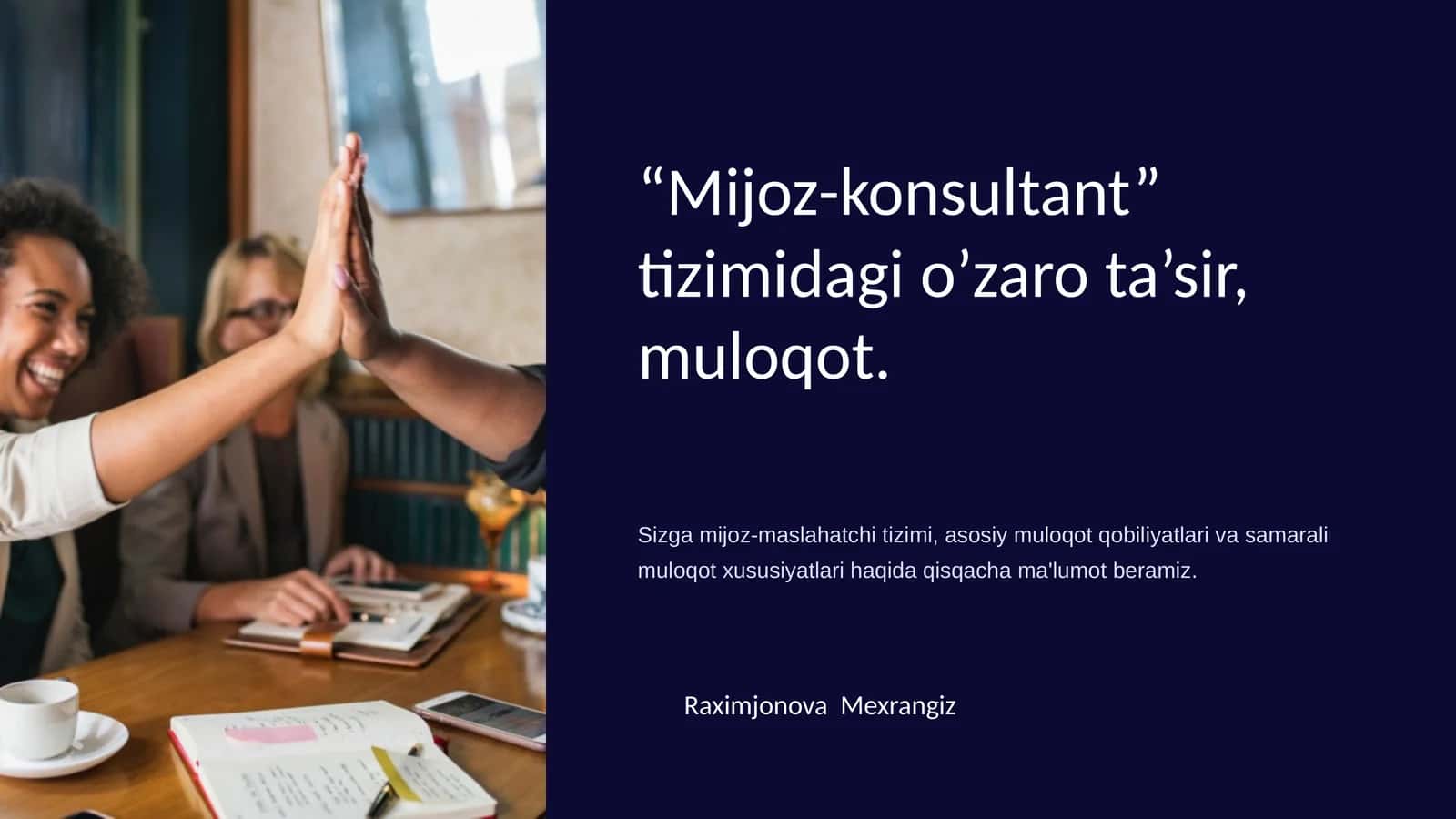Mijoz-konsultant tizimida o’zarota’sir, muloqot