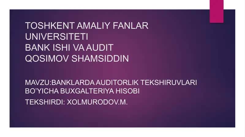 Banklarda auditorlik tekshiruvlari boʻyicha buxgalteriya hisobi