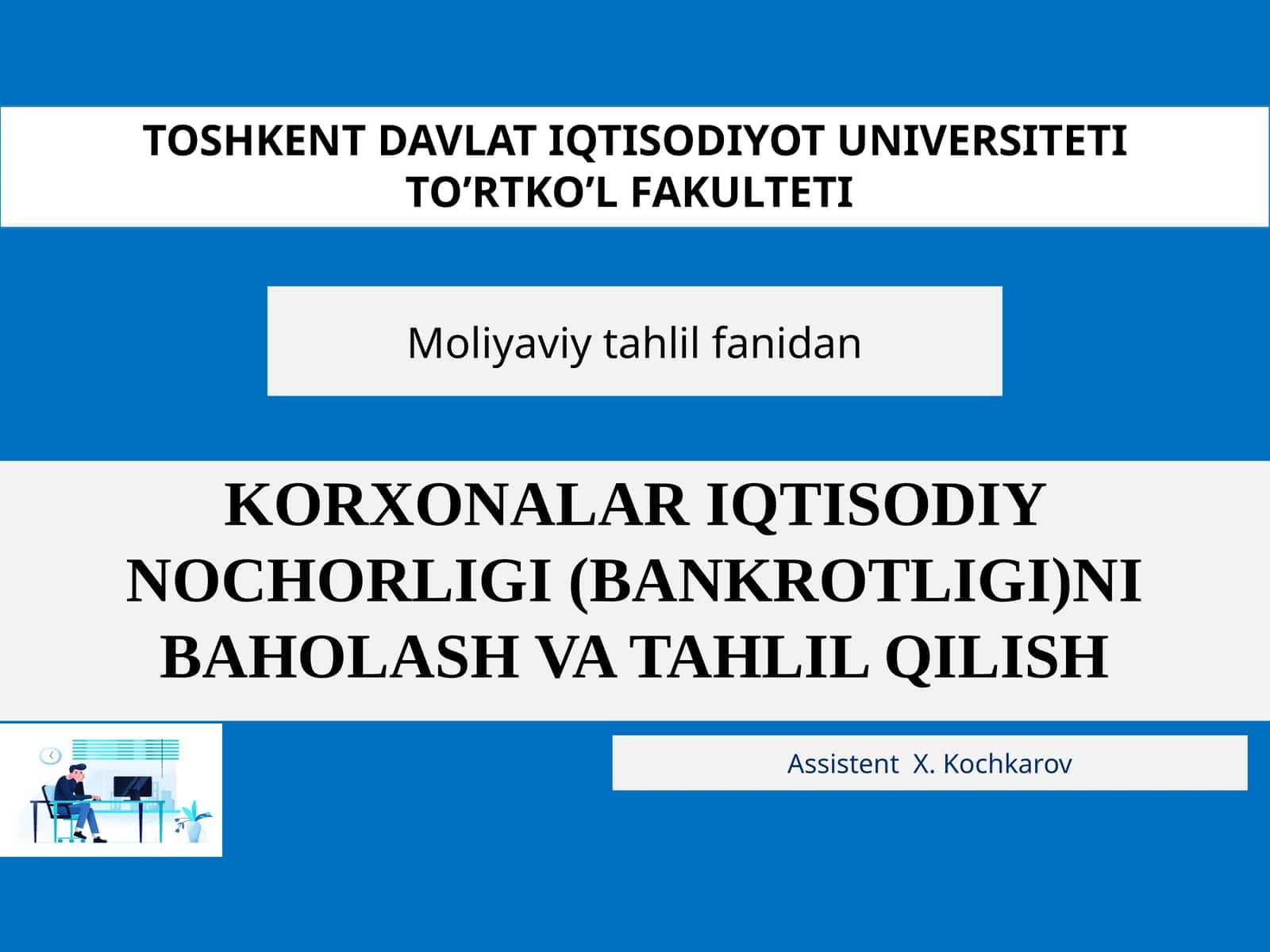 KORXONALAR IQTISODIY NOCHORLIGI (BANKROTLIGI)NI BAHOLASH VA TAHLIL QILISH