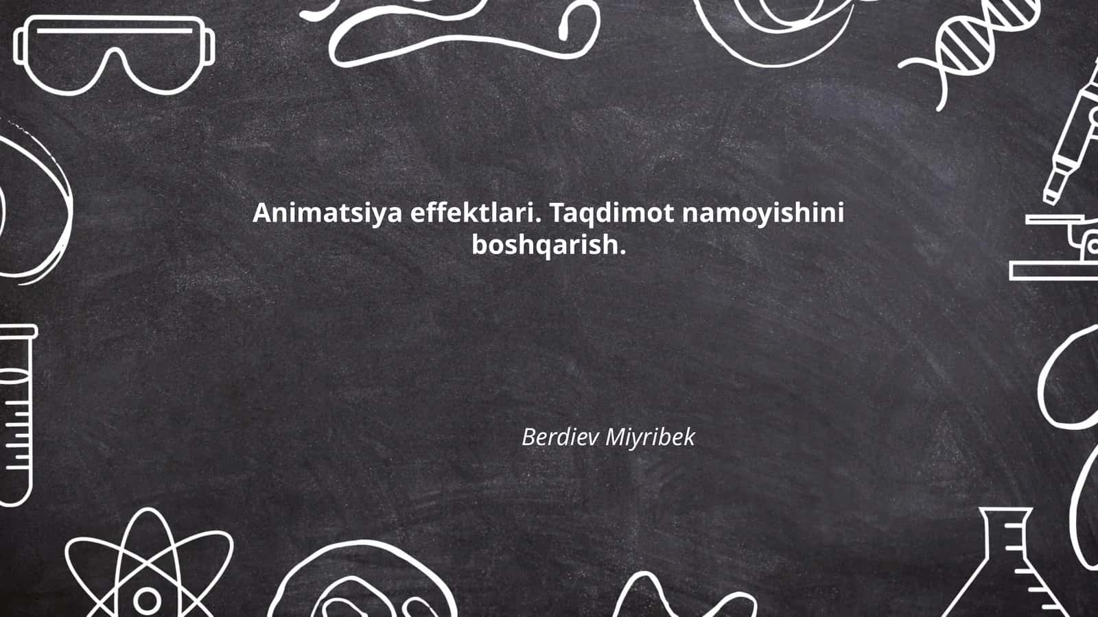 Animatsiya effektlari. Taqdimot namoyishini boshqarish