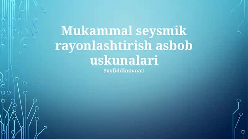 Mukammal seysmik rayonlashtirish asbob uskunalari