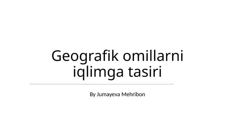 Geografik omillarni iqlimga tasiri