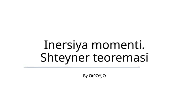 Inersiya momenti. Shteyner teoremasi