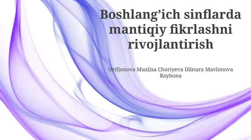 Boshlangʻich sinflarda mantiqiy fikrlashni rivojlantirish