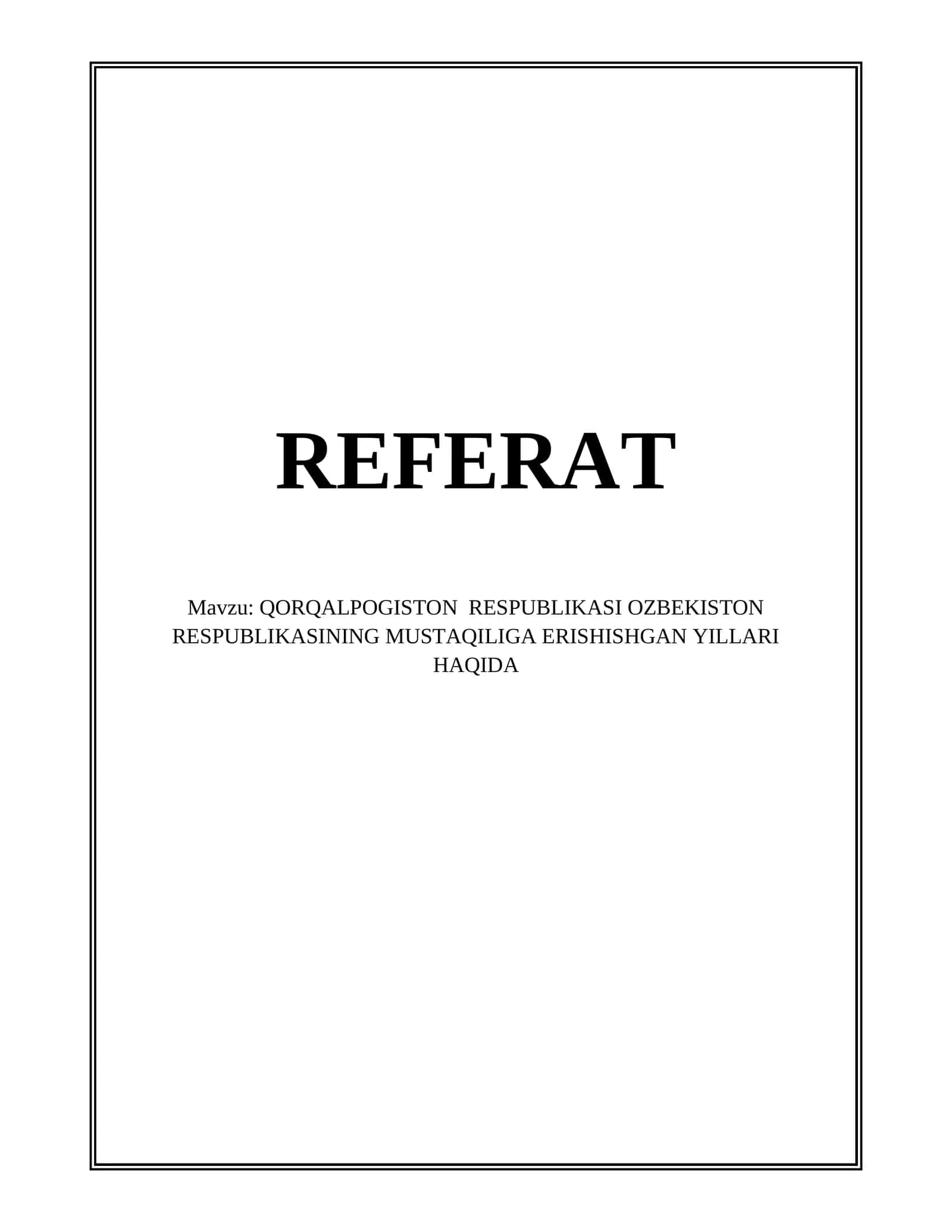 QORQALPOGISTON RESPUBLIKASI OZBEKISTON RESPUBLIKASINING MUSTAQILIGA ERISHISHGAN YILLARI HAQIDA