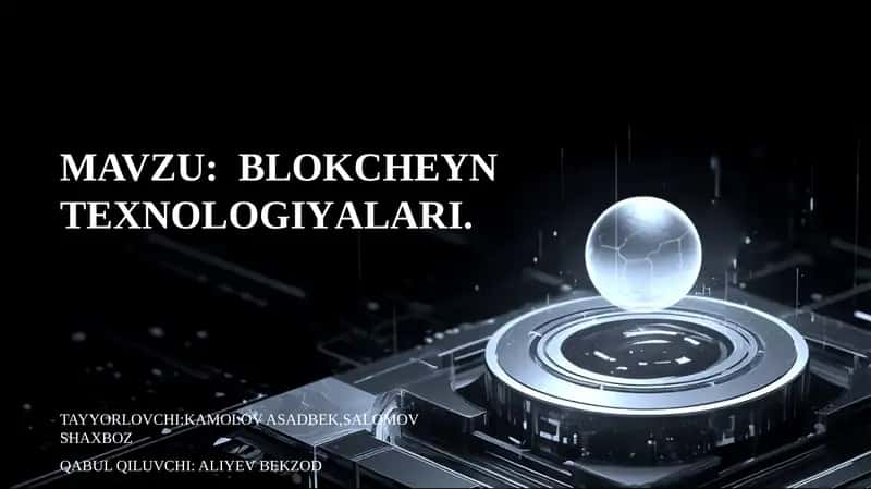 BLОKCHЕYN TЕХNОLОGIYАLАRI