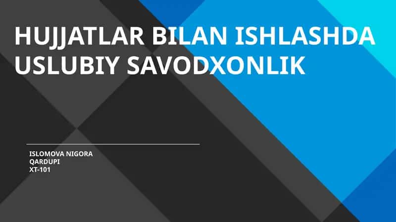HUJJATLAR BILAN ISHLASHDA USLUBIY SAVODXONLIK