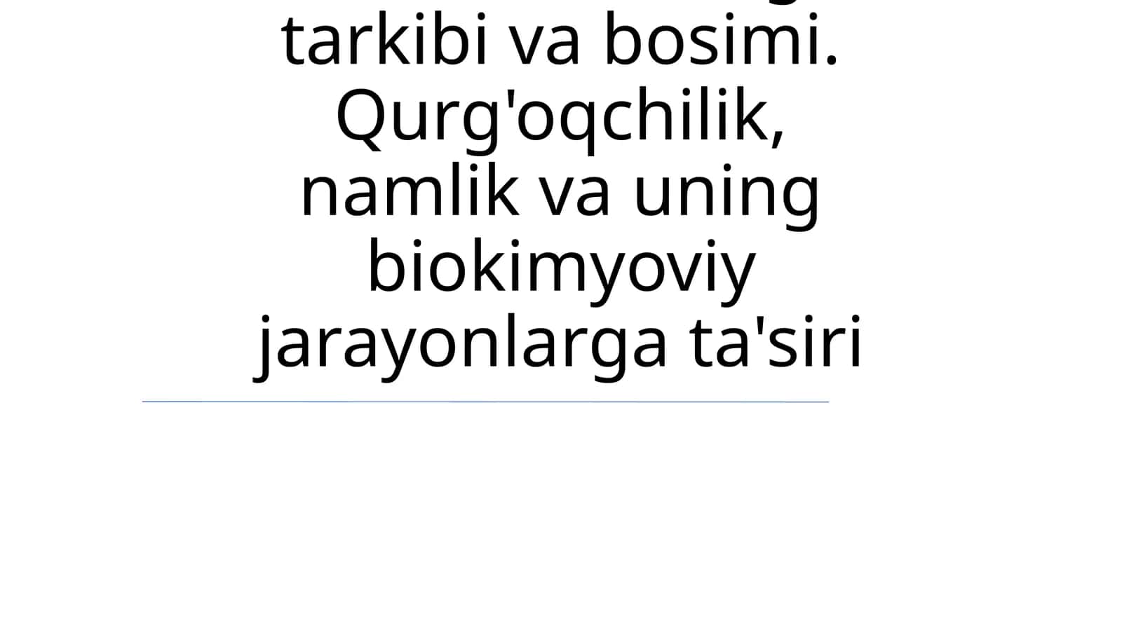 Atmosferaning tarkibi va bosimi. Qurg'oqchilik, namlik va uning biokimyoviy jarayonlarga ta'siri