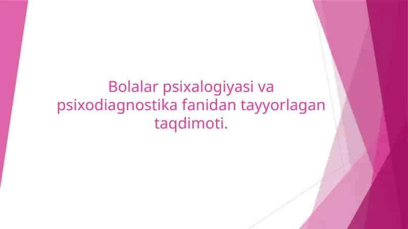 Bolalar psixalogiyasi fanining predmeti, vazifalari