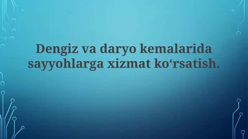 Dengiz va daryo kemalarida sayyohlargaxizmat ko‘rsatish