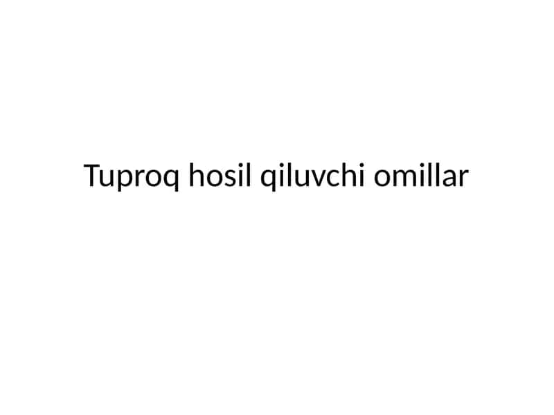 Tuproq hosil qiluvchi omillar