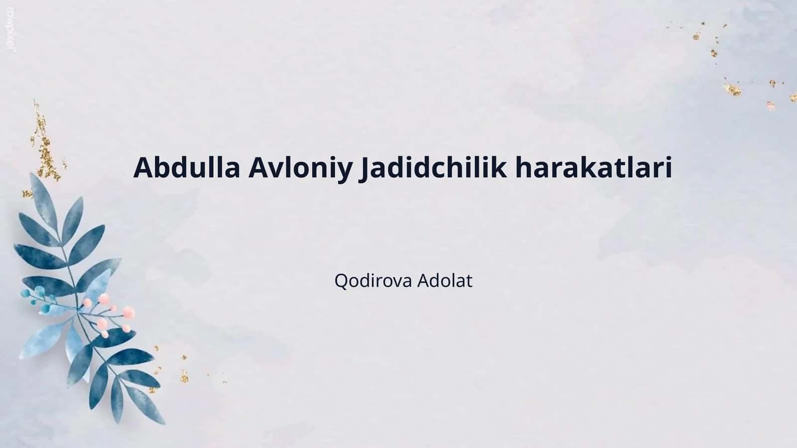 Abdulla Avloniy Jadidchilik harakatlari