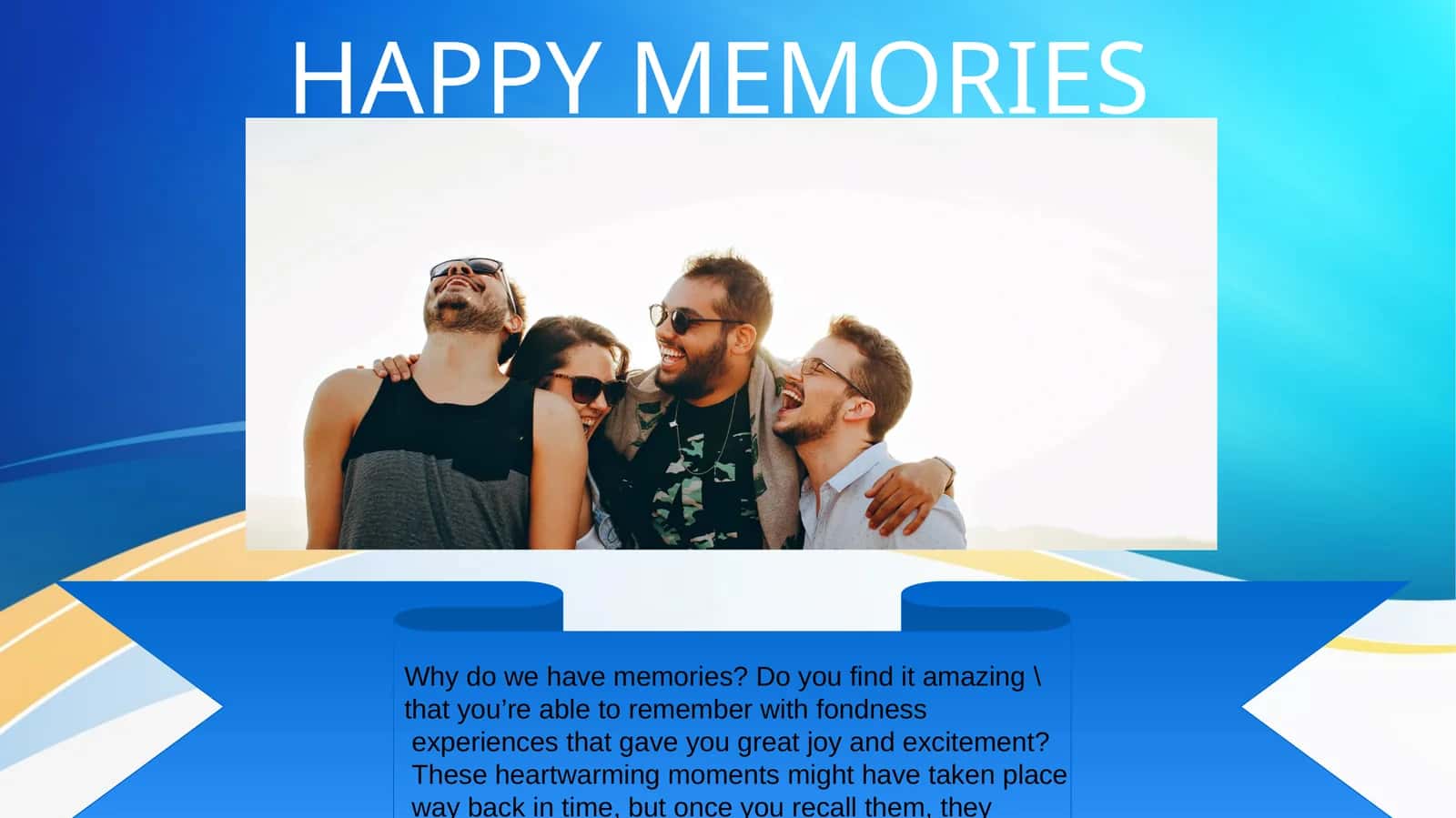HAPPY MEMORIES
