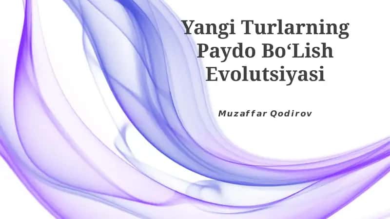 Yangi Turlarning Paydo Bo‘Lish Evolutsiyasi