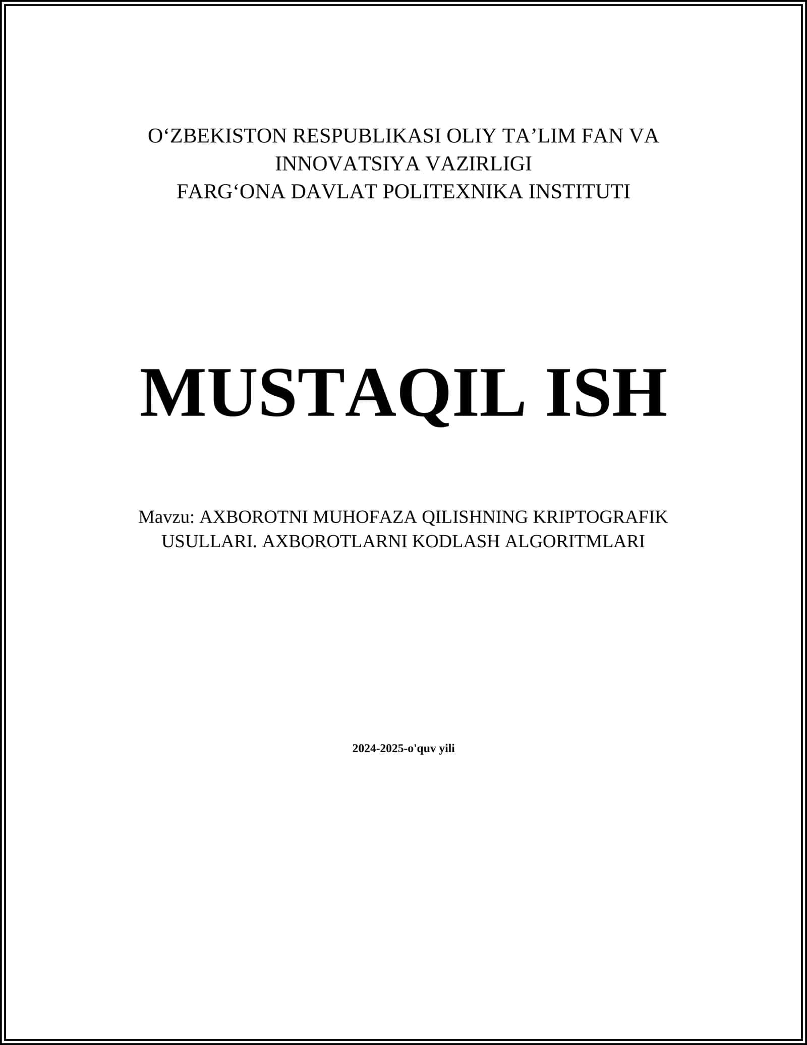 AXBOROTNI MUHOFAZA QILISHNING KRIPTOGRAFIK USULLARI. AXBOROTLARNI KODLASH ALGORITMLARI
