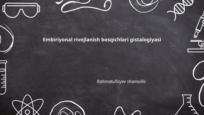 Embiriyonal rivojlanish bosqichlari gistalogiyasi