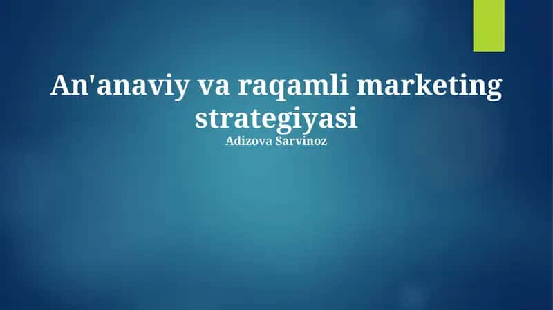 An'anaviy va raqamli marketing strategiyasi