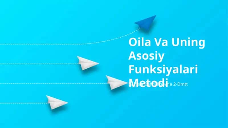 Oilа Va Uning Asosiy Funksiyalari Metodi